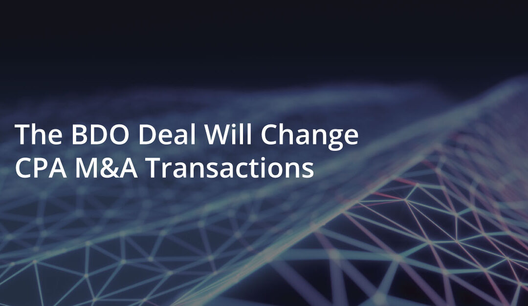The BDO Deal Will Change M&A Transactions