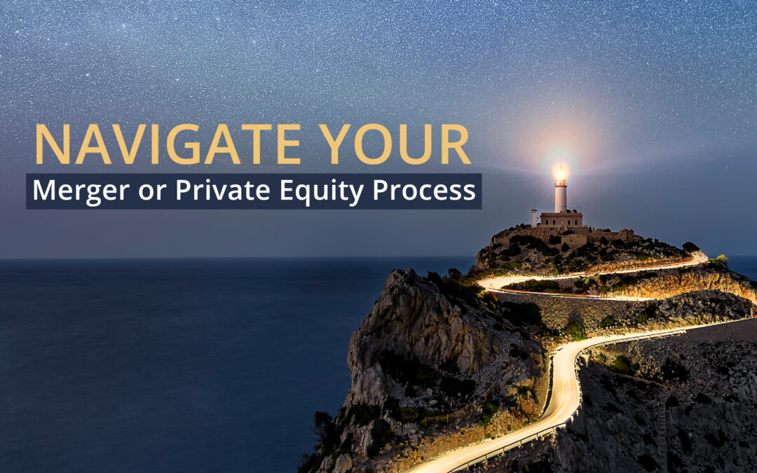Navigate Your Merger or PE Process